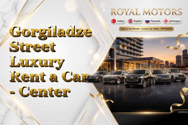 Gorgiladze Street Luxury Rent a Car - Center