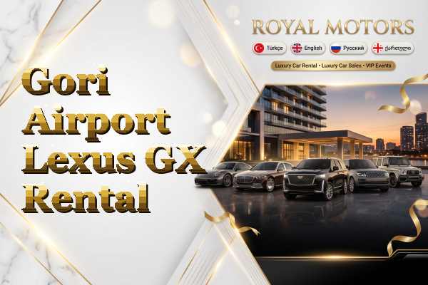 Gori Airport Lexus GX Rental