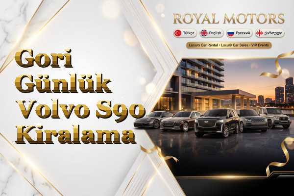 Gori Günlük Volvo S90 Kiralama