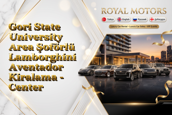 Gori State University Area Şoförlü Lamborghini Aventador Kiralama - Center