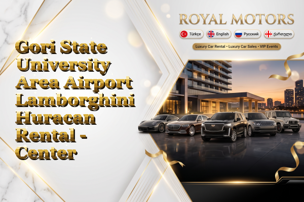 Gori State University Area Airport Lamborghini Huracan Rental - Center