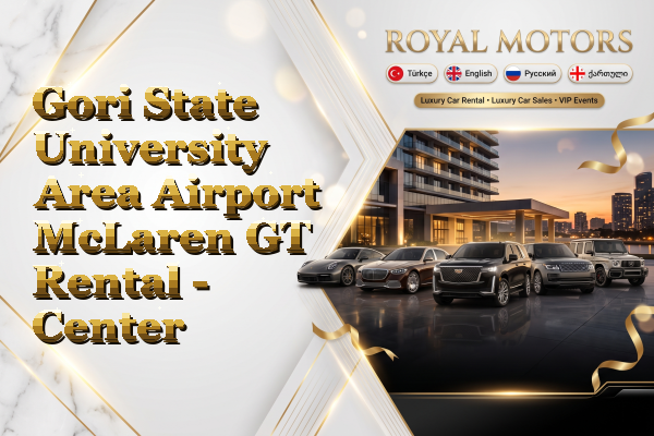 Gori State University Area Airport McLaren GT Rental - Center