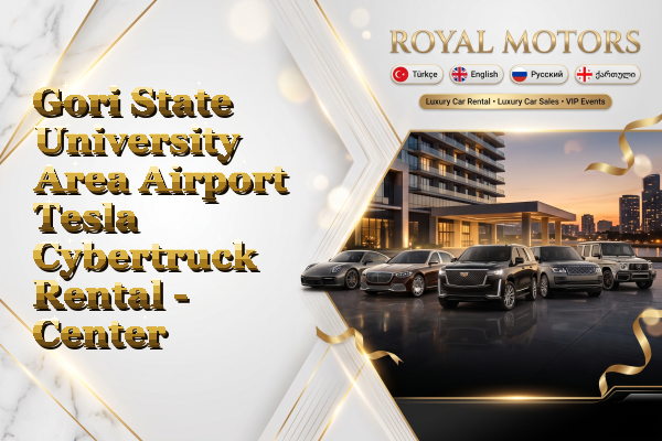 Gori State University Area Airport Tesla Cybertruck Rental - Center