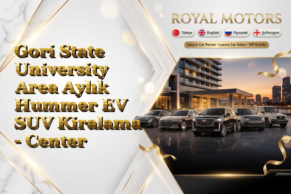Gori State University Area Aylık Hummer EV SUV Kiralama - Center