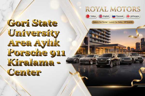 Gori State University Area Aylık Porsche 911 Kiralama - Center