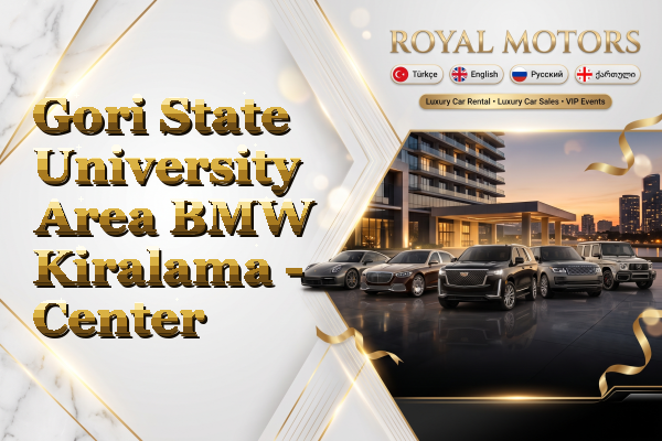 Gori State University Area BMW Kiralama - Center