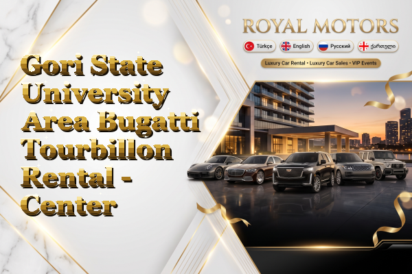 Gori State University Area Bugatti Tourbillon Rental - Center