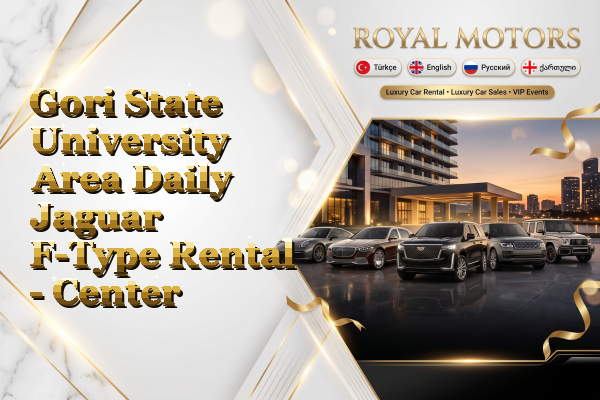 Gori State University Area Daily Jaguar F-Type Rental - Center