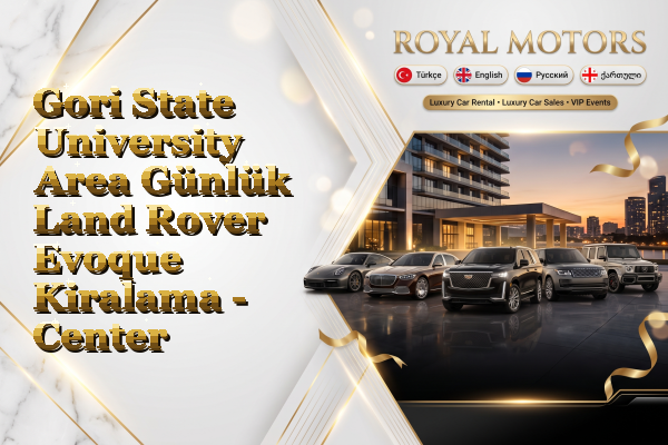 Gori State University Area Günlük Land Rover Evoque Kiralama - Center