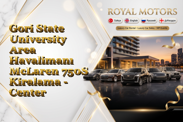 Gori State University Area Havalimanı McLaren 750S Kiralama - Center