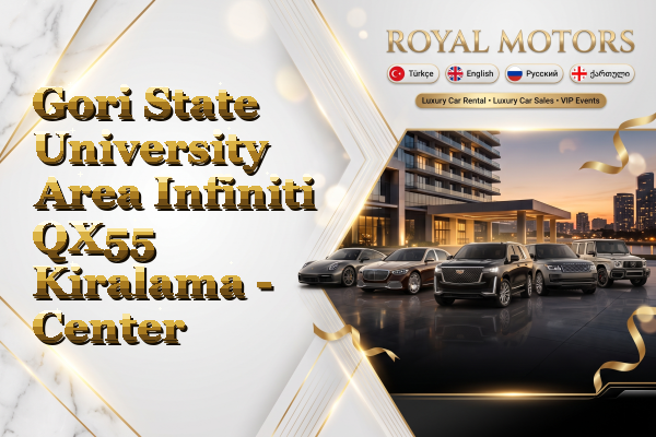 Gori State University Area Infiniti QX55 Kiralama - Center