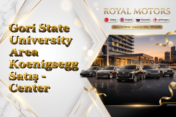 Gori State University Area Koenigsegg Satış - Center