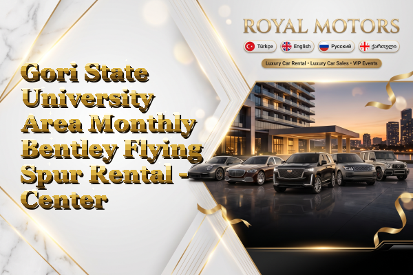 Gori State University Area Monthly Bentley Flying Spur Rental - Center