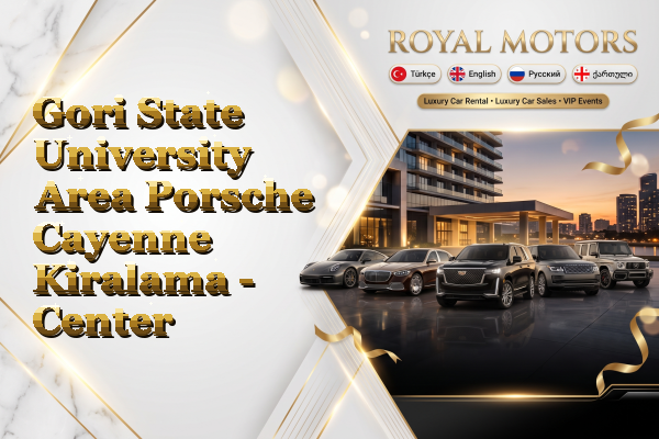 Gori State University Area Porsche Cayenne Kiralama - Center