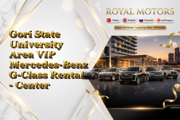 Gori State University Area VIP Mercedes-Benz G-Class Rental - Center