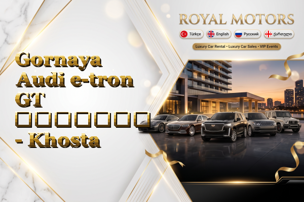 Gornaya Audi e-tron GT გაყიდვა - Khosta