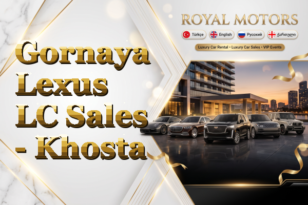 Gornaya Lexus LC Sales - Khosta