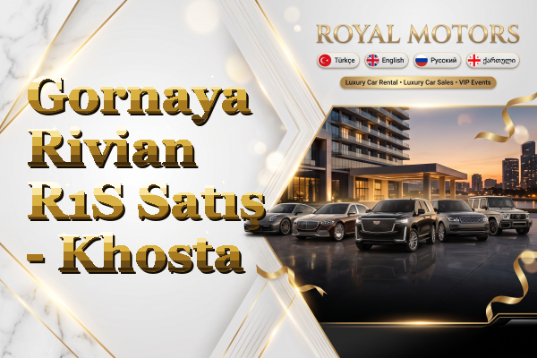 Gornaya Rivian R1S Satış - Khosta