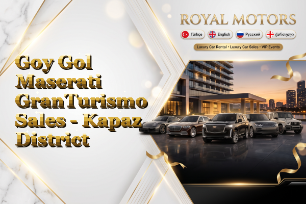 Goy Gol Maserati GranTurismo Sales - Kapaz District