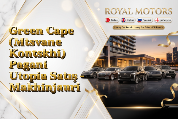 Green Cape (Mtsvane Kontskhi) Pagani Utopia Satış - Makhinjauri