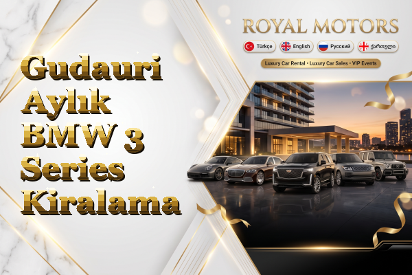 Gudauri Aylık BMW 3 Series Kiralama