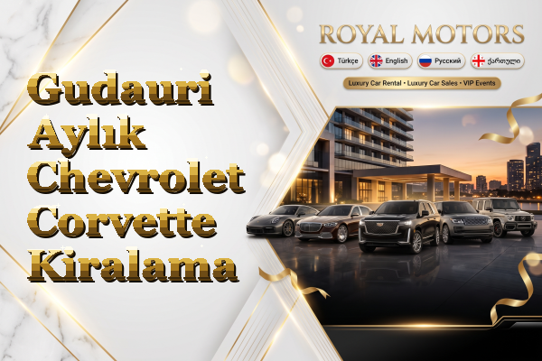 Gudauri Aylık Chevrolet Corvette Kiralama
