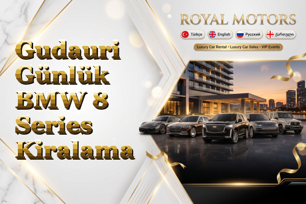 Gudauri Günlük BMW 8 Series Kiralama