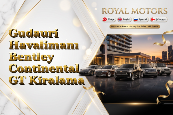Gudauri Havalimanı Bentley Continental GT Kiralama