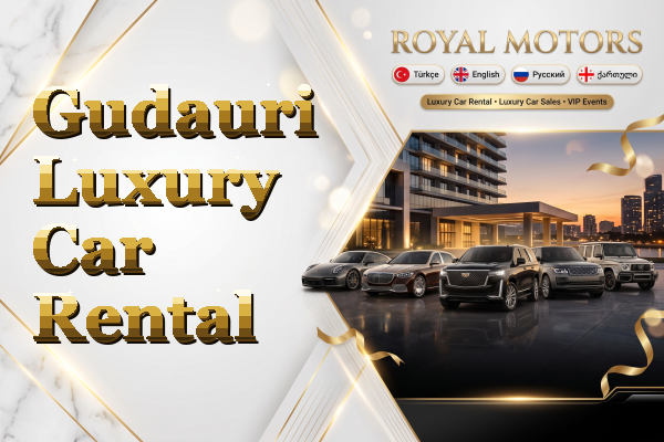 Gudauri Luxury Car Rental