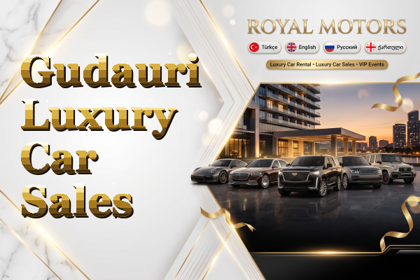 Gudauri Luxury Car Sales