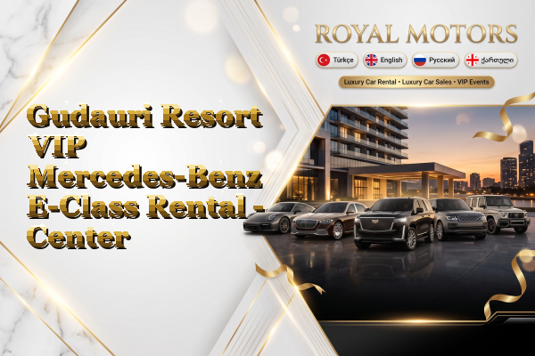 Gudauri Resort VIP Mercedes-Benz E-Class Rental - Center