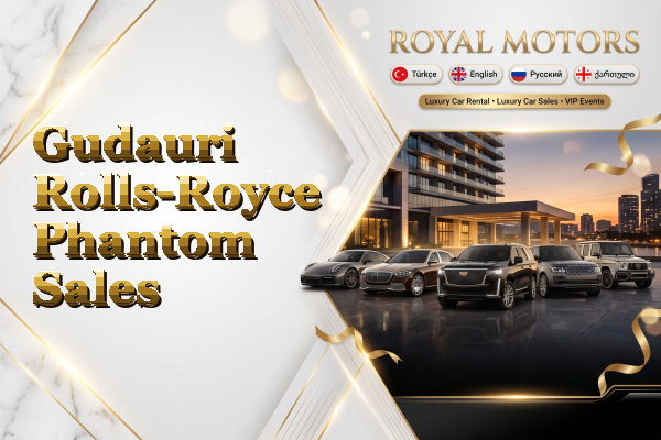 Gudauri Rolls-Royce Phantom Sales