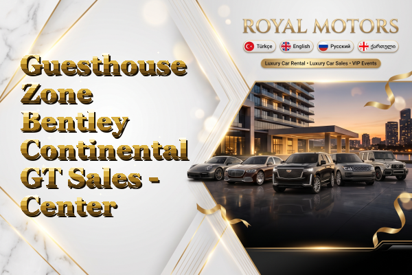 Guesthouse Zone Bentley Continental GT Sales - Center