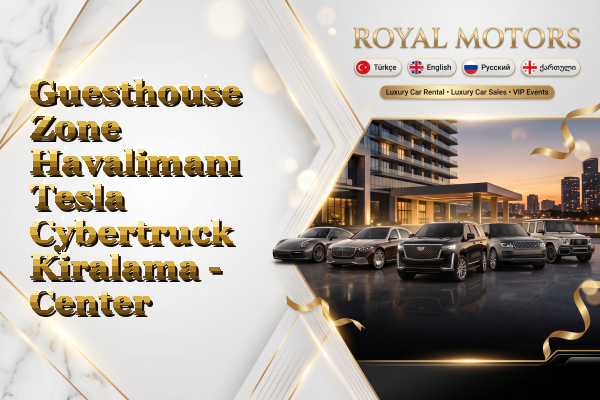 Guesthouse Zone Havalimanı Tesla Cybertruck Kiralama - Center