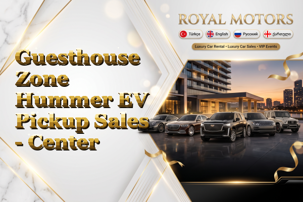 Guesthouse Zone Hummer EV Pickup Sales - Center