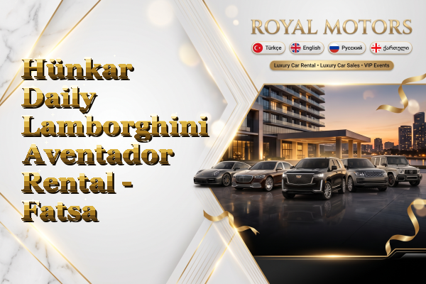 Hünkar Daily Lamborghini Aventador Rental - Fatsa