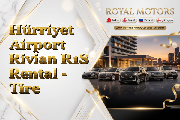 Hürriyet Airport Rivian R1S Rental - Tire