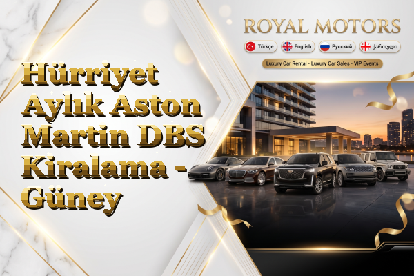 Hürriyet Aylık Aston Martin DBS Kiralama - Güney