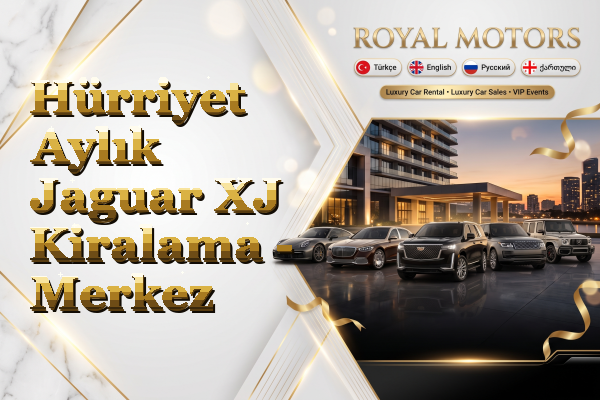 Hürriyet Aylık Jaguar XJ Kiralama - Merkez