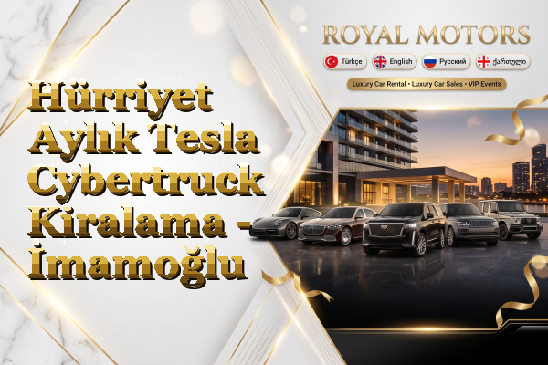 Hürriyet Aylık Tesla Cybertruck Kiralama - İmamoğlu