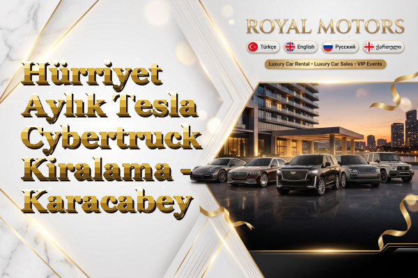Hürriyet Aylık Tesla Cybertruck Kiralama - Karacabey