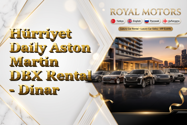Hürriyet Daily Aston Martin DBX Rental - Dinar