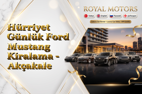 Hürriyet Günlük Ford Mustang Kiralama - Akçakale