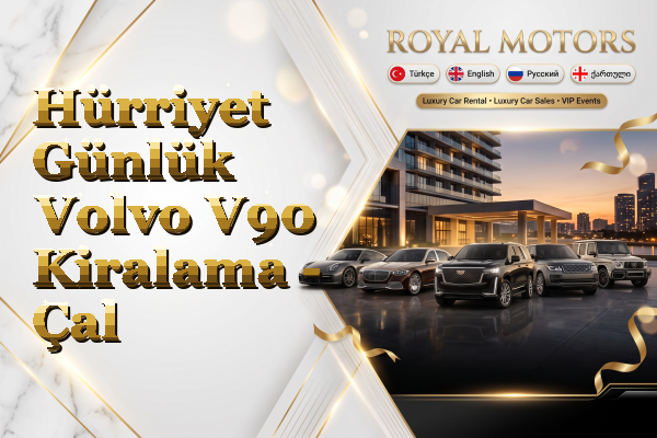 Hürriyet Günlük Volvo V90 Kiralama - Çal