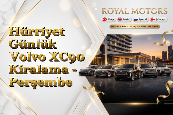 Hürriyet Günlük Volvo XC90 Kiralama - Perşembe