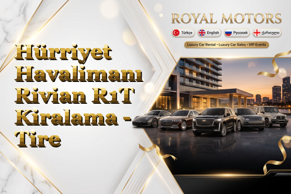 Hürriyet Havalimanı Rivian R1T Kiralama - Tire
