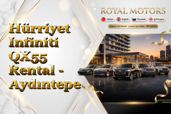 Hürriyet Infiniti QX55 Rental - Aydıntepe