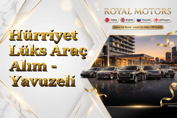 Hürriyet Lüks Araç Alım - Yavuzeli