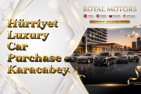 Hürriyet Luxury Car Purchase - Karacabey