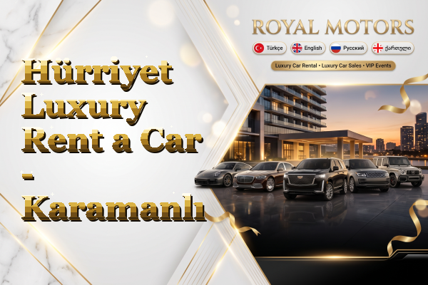 Hürriyet Luxury Rent a Car - Karamanlı